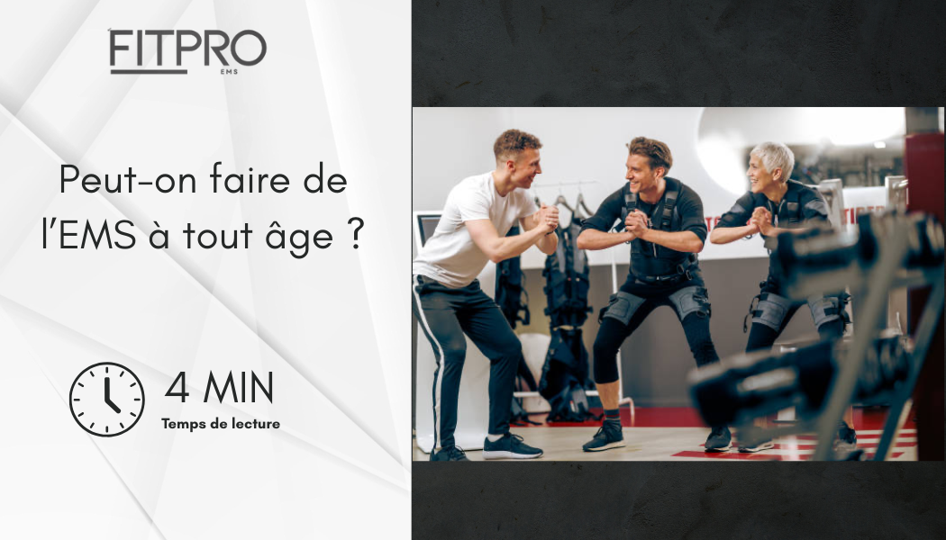 Peut-on faire de l’EMS à tout âge ?