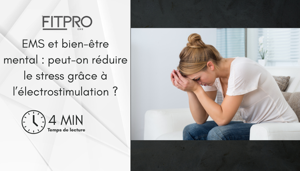 Réduire le stress et se détendre grâce à l’EMS